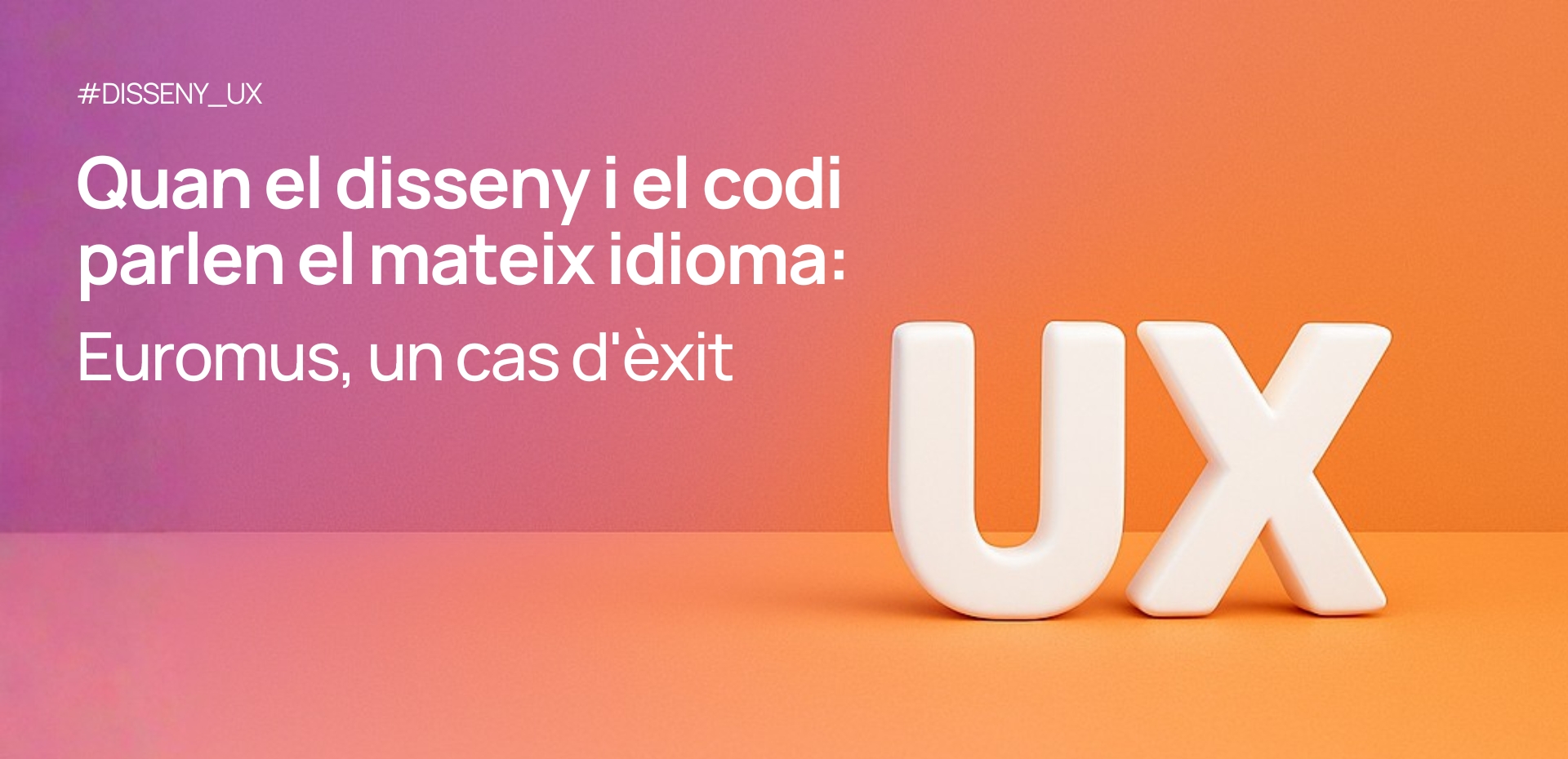 Quan el disseny i el codi parlen el mateix idioma. Euromus, un cas d’èxit