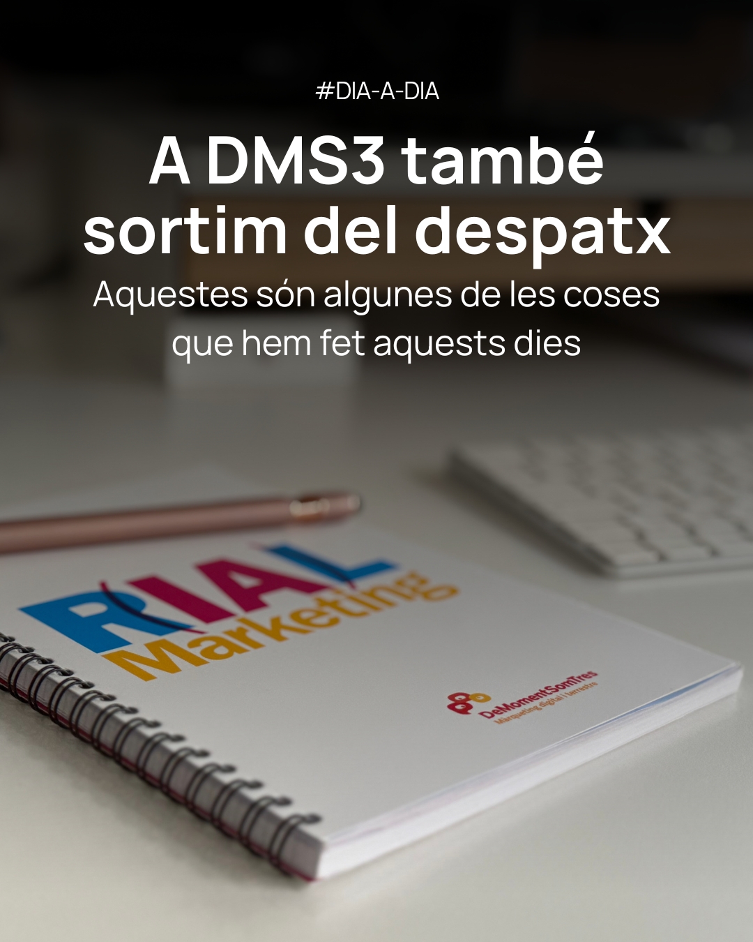A DMS3 sortim del despatx