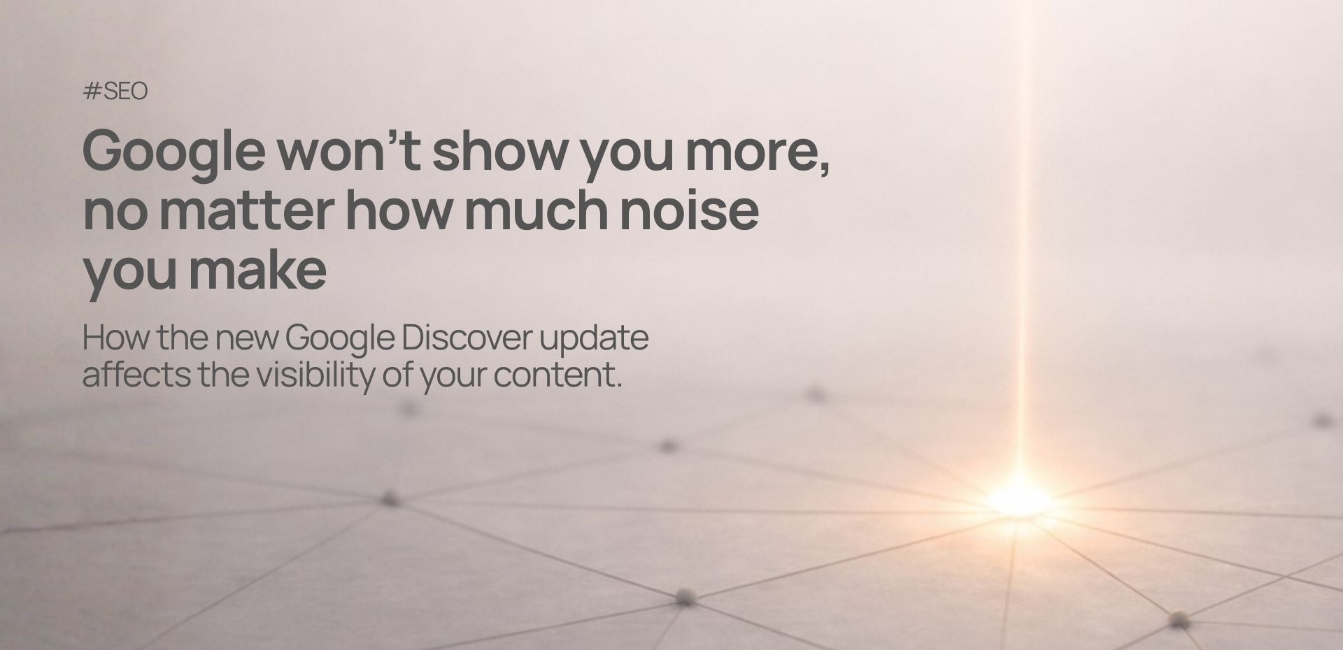 Google Discover after the February 2026 update: How it affects the visibility of your content