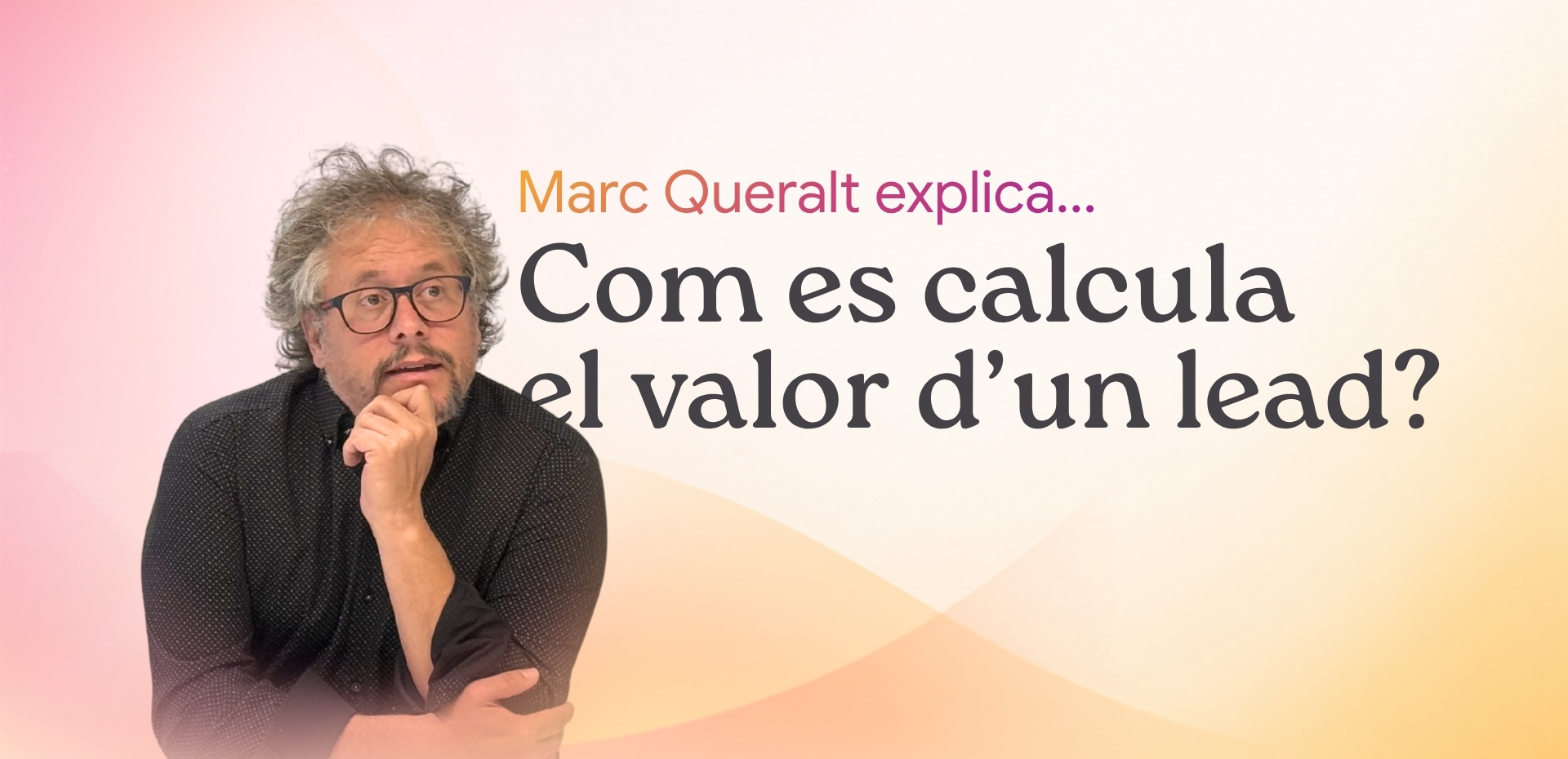 Com es calcula el valor d’un lead? Com es calcula el valor d'un lead?