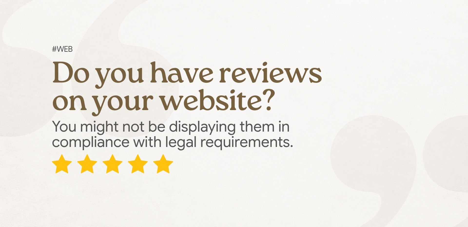 web Reviews on Your Website: What Do You Need to Do to Comply with the Regulations?